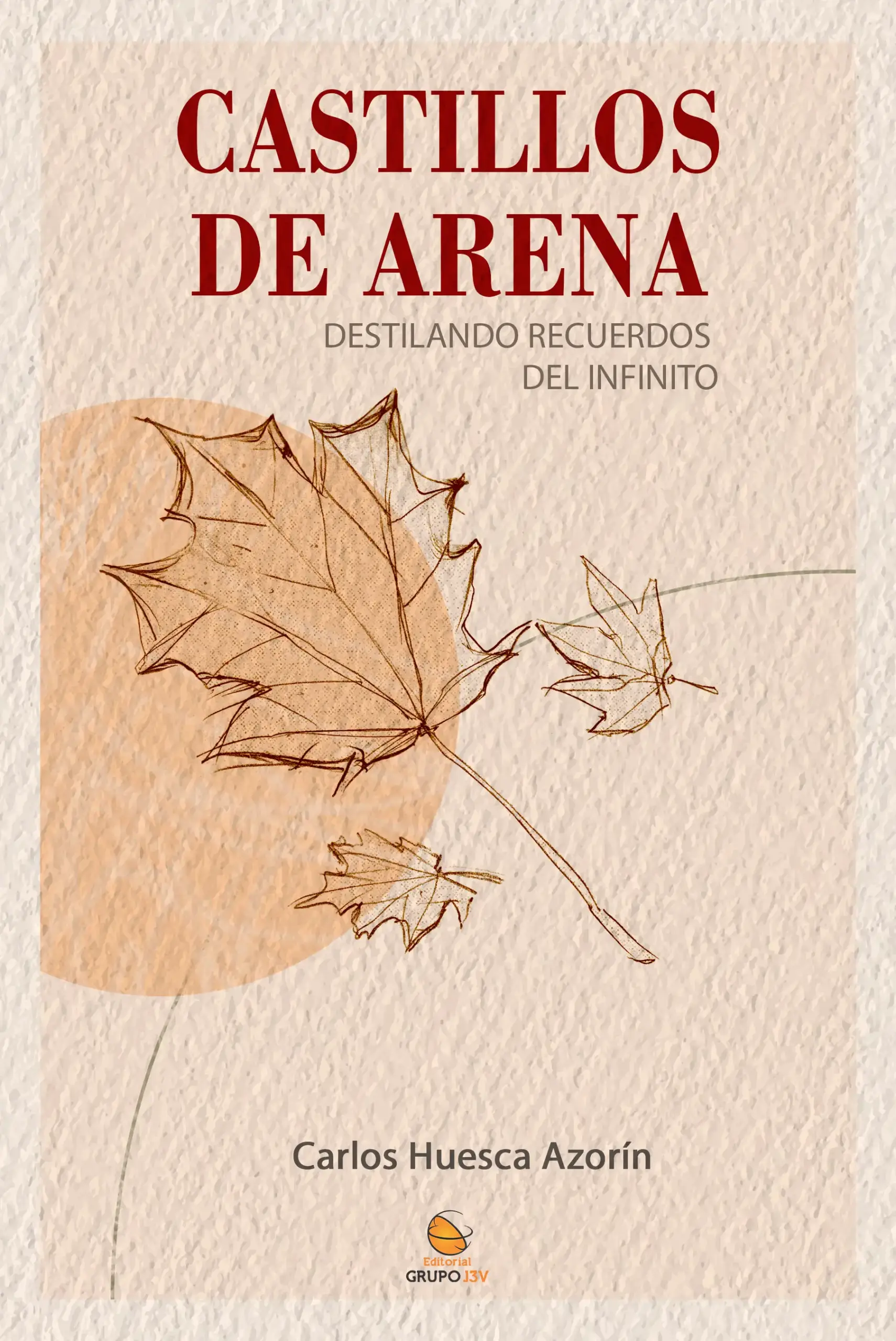 Castillos de Arena – Destilando recuerdos del infinito