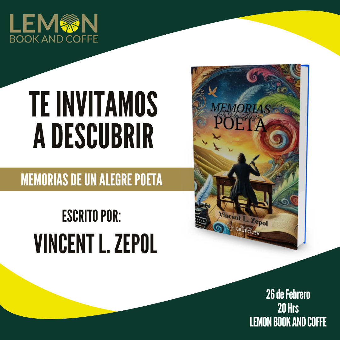 Descubre las ‘Memorias de un Alegre Poeta’ con Vincent L. Zepol en Lemon Book and Coffe