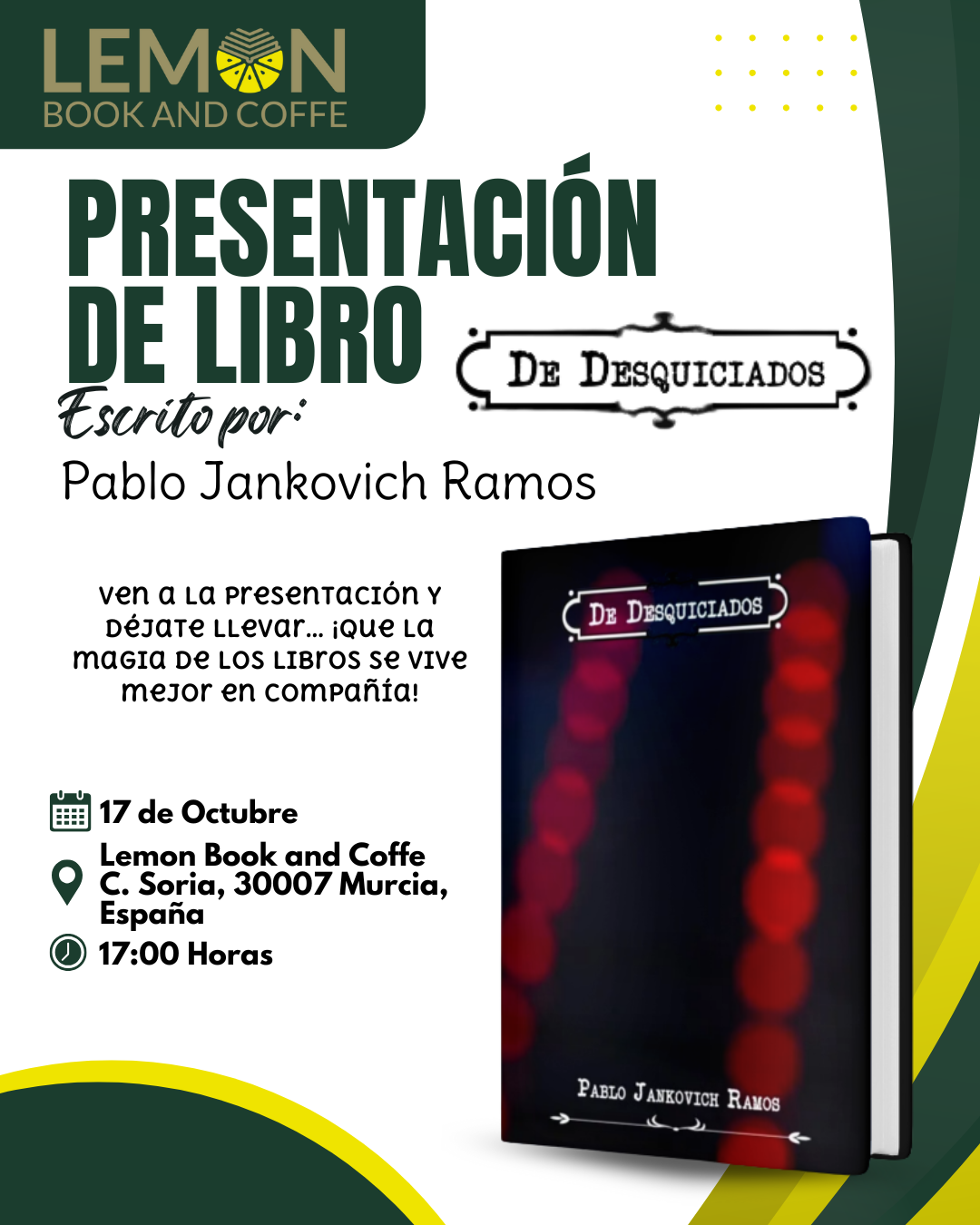 Cartel de la presentación del libro De Desquiciados de Pablo Jankovich Ramos en Lemon Book and Coffe Murcia