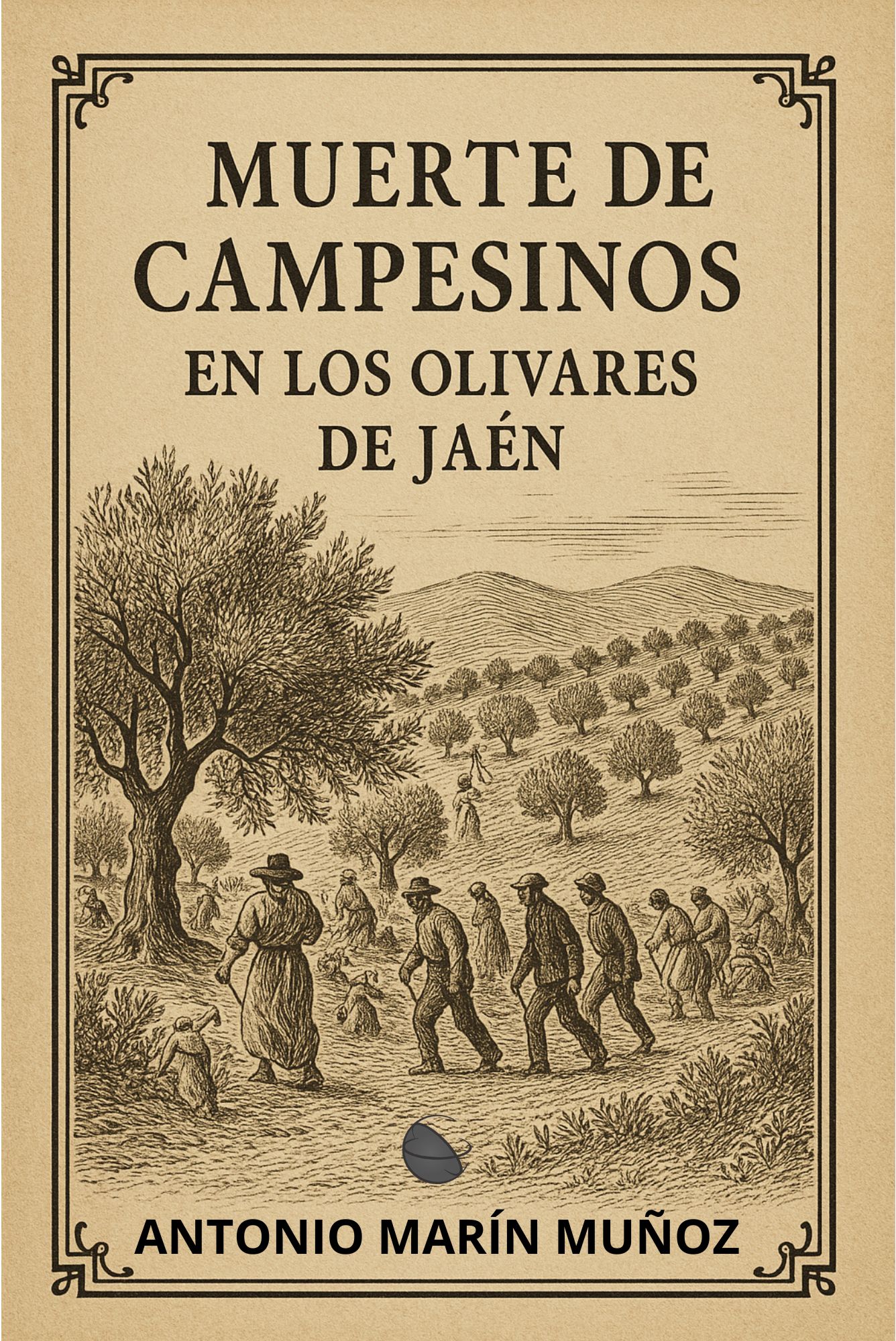 Portada del libro Muerte de campesinos en los olivares de Jaén