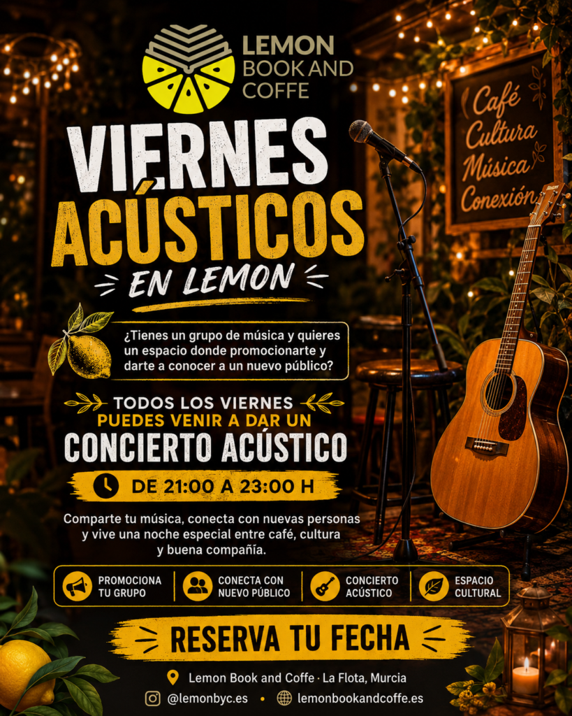 Viernes acústicos en Lemon Book and Coffe Murcia con conciertos íntimos, música en vivo, café, cultura y nuevo público.