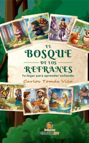 El bosque de los refranes:tu lugar para aprender soñando