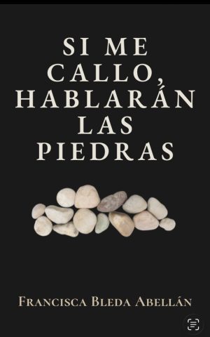 Si me callo hablarán las piedras