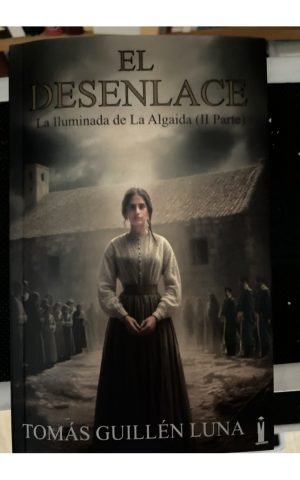 El Desenlace (La iluminada de la Algaida)